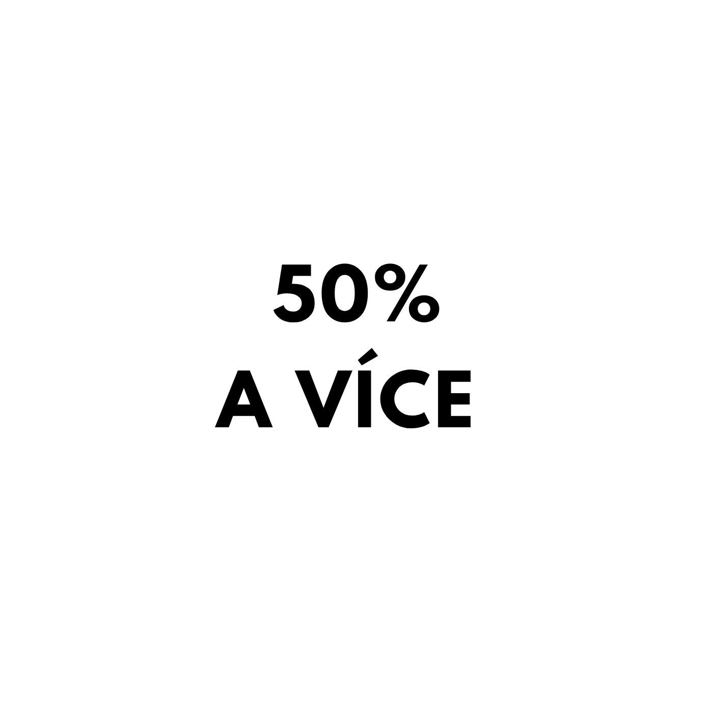 50% a více